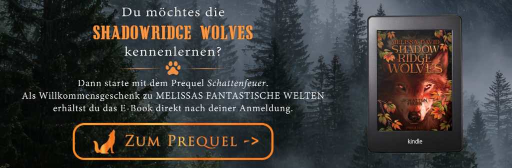 Werbegrafik zur Werwolf-Fantasy-Reihe Shadowridge Wolves mit dem Kindle-Cover des Prequels „Schattenfeuer“ vor einer Waldkulisse in den Rocky Mountains. Hinweis auf das Prequel als Willkommensgeschenk zum Newsletter „Melissas fantastische Welten“.